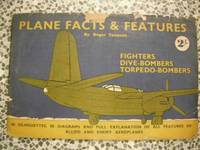 cover of Plane Facts & Features. Fighters, Dive-Bombers, Torpedo-Bombers