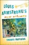 Louis Armstrong&#039;s New Orleans by Thomas Brothers - 2006