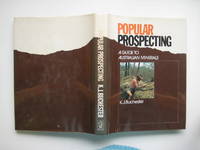 Popular prospecting: a guide to Australian minerals by Buchester, K. J - 1972