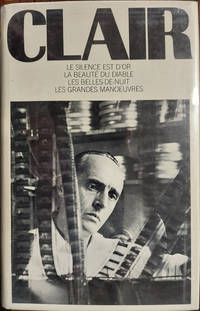Clair : Four Screenplays  Le silence est d'or. La beaute du diable. Les belles-de-nuit. Les...