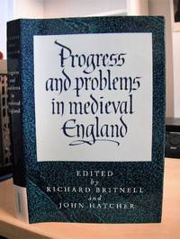Progress and Problems in Medieval England. Essays in Honour of Edward Miller by Richard Britnell and John Hatcher (eds.) - First Edition - 1996 - from Dreadnought Books (SKU: 21109)