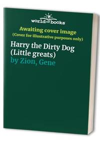 Harry the Dirty Dog (Little greats) by Zion, Gene