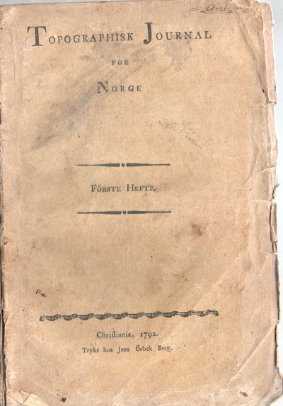 Topographisk Journal for Norge. Förste Hefte. 1792