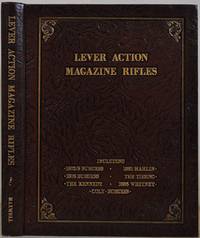 LEVER ACTION MAGAZINE RIFLES. Derived from the Patents of Andrew Burgess.