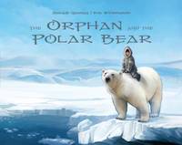 The Orphan and the Polar Bear by Sakiasi Qaunaq - 2011