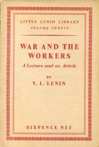 War and the Workers : A Lecture and an Article