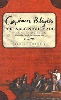 Captain Bligh&#039;s Portable Nightmare by Toohey, John - 2000