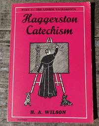 Haggerston Catechism - Part Five: The Lesser Sacraments