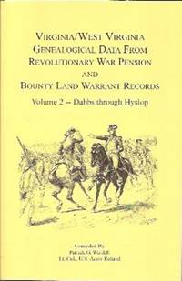 Virginia and West Virginia Genealogical Data from Revolutionary War  Pension and Bounty Land...