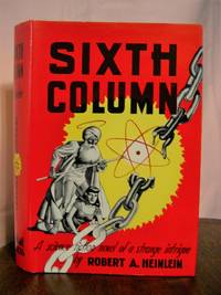 cover of SIXTH COLUMN; A SCIENCE FICTION NOVEL OF A STRANGE INTRIGUE
