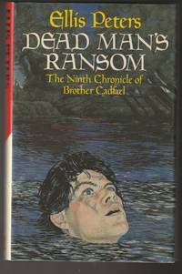 Dead Man's Ransom: The Ninth Chronicle of Brother Cadfael (Signed First Edition)