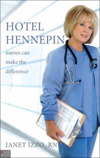 Hotel Hennepin : Nurses Can Make the Difference