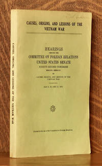 cover of CAUSES, ORIGINS, AND LESSONS OF THE VIETNAM WAR - HEARINGS BEFORE THE COMMITTEE ON FOREIGN RELATIONS...1972