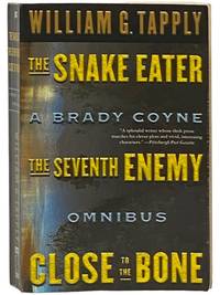 A Brady Coyne Omnibus: The Snake Eater; The Seventh Enemy; Close to the Bone