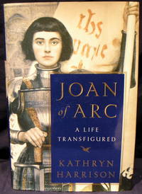 Joan of Arc: A Life Transfigured