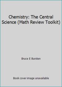 Chemistry: The Central Science (Math Review Toolkit) by Bruce E Bursten - 2002