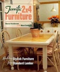 Terrific 2x4 Furniture : Building Stylish Furniture from Standard Lumber