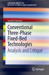 Conventional Three-Phase Fixed-Bed Technologies : Analysis and Critique