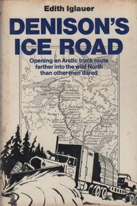 DENISON&#039;S ICE ROAD by IGLAUER, Edith - 1975