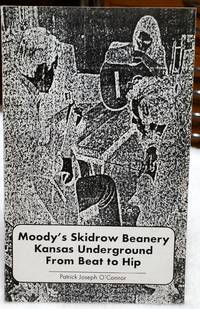 cover of Moody's Skidrow Beanery: Kansas Underground from Beat to Hip