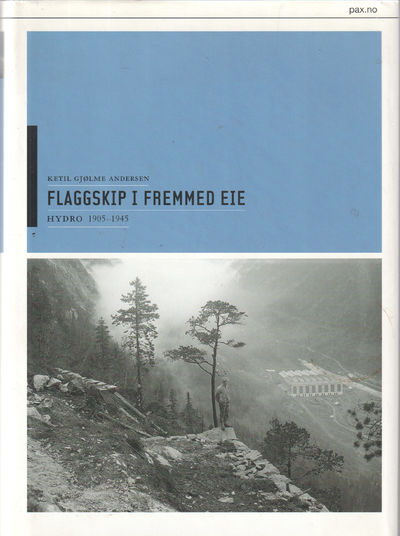 Hydro. Flaggskip i fremmed eie. Hydros historie,…