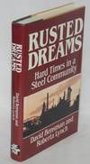 Rusted dreams; hard times in a steel community