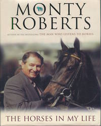 The Horses In My Life by Roberts, Monty - 2004