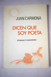 Dicen que soy poeta