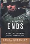 Tell Me How This Ends: General David Petraeus and the Search for a Way Out of Iraq