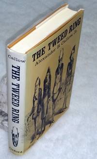 The Tweed Ring by Callow, Alexander B., R - 1966