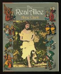 The Real Alice: Lewis Carroll's Dream Child