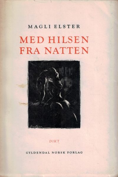 Med hilsen fra natten. Dikt. Annet opplag.