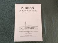 Kirken som bygg og bilde. Rom og liturgi mot et tusenårsskifte