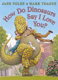 How do Dinosaurs Say I Love You?
