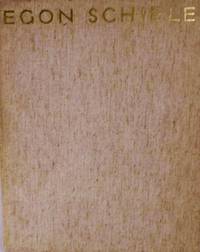 Egon Schiele Oeuvre Catalogue of The Paintings; With Essays By Otto Benesch and Thomas M. Messer