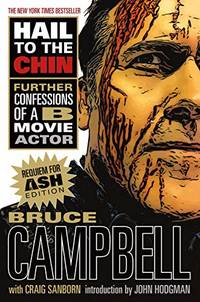 image of Hail to the Chin: Further Confessions of A B Movie Actor