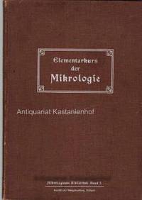 Elementarkurs der Mikrologie. Mit zahlreichen Abbildungen, Mikrologische Bibliothek, HIER:Band1, by K F. W.; Pritzsche - 1909 - from Antiquariat & Galerie Kastanienhof (SKU: BB36277)