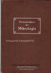 Elementarkurs der Mikrologie. Mit zahlreichen Abbildungen, Mikrologische Bibliothek, HIER:Band1,