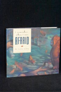 I Remember When I Was Afraid