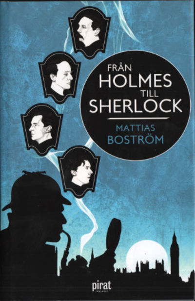FRÅN HOLMES TILL SHERLOCK.