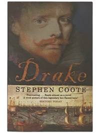 Drake: The Life and Legend of an Elizabethan Hero