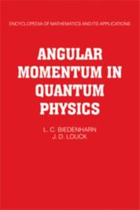 Angular Momentum in Quantum Physics: Theory and Application