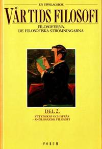 Vår tids filosofi. Filosoferna. De filosofiska…