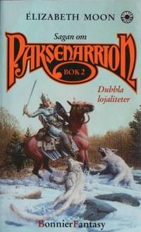 Dubbla lojaliteter. Sagan om Paksenarrion, bok 2.