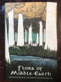 Flora of Middle-Earth: Plants of J.R.R. Tolkien&#039;s Legendarium by Walter S.; Judd, Graham A. Judd - 2017-08