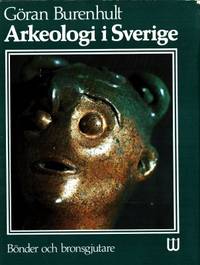 Arkeologi i Sverige. 2. Bönder och bronsgjutare.