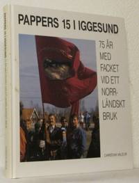 Pappers 15 i Iggesund. 75 år med facket vid ett…