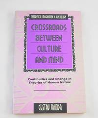 Crossroads Between Culture and Mind by Jahoda, Gustav - 1992-07-01