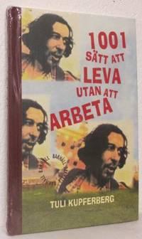 1001 sätt att leva utan att arbeta.