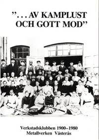 ... Av kamplust och gott mod.